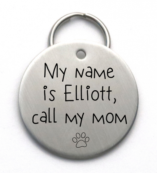 Call My Mom Dog Tag - Cute Handmade Pet ID - Engraved Stainless Steel